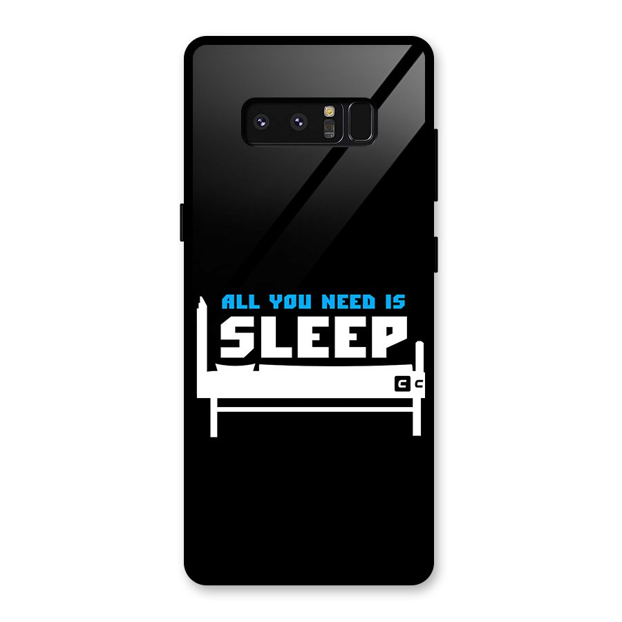 All You Need Sleep Glass Back Case for Galaxy Note 8
