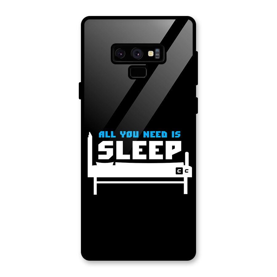 All You Need Sleep Glass Back Case for Galaxy Note 9