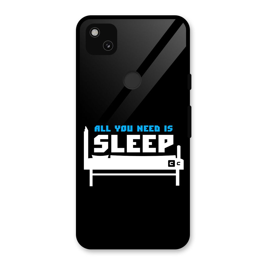 All You Need Sleep Glass Back Case for Google Pixel 4a