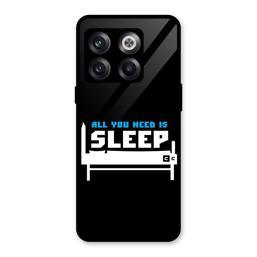 All You Need Sleep Glass Back Case for OnePlus 10T