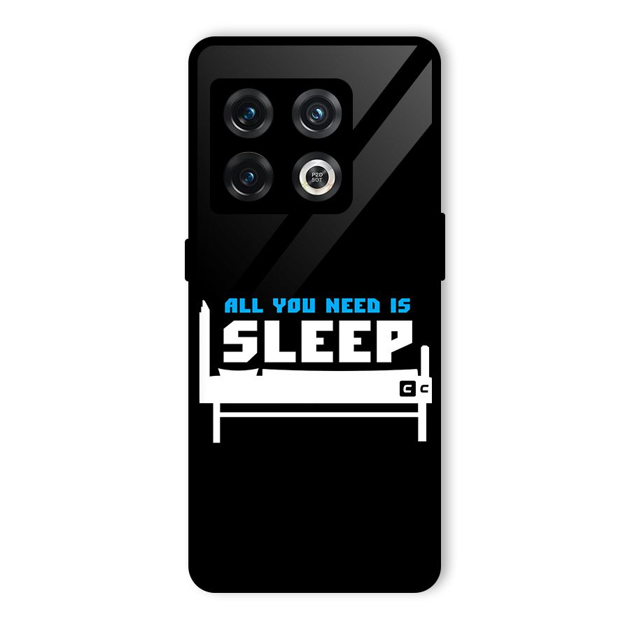 All You Need Sleep Glass Back Case for OnePlus 10 Pro 5G