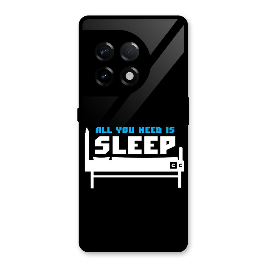 All You Need Sleep Glass Back Case for OnePlus 11R