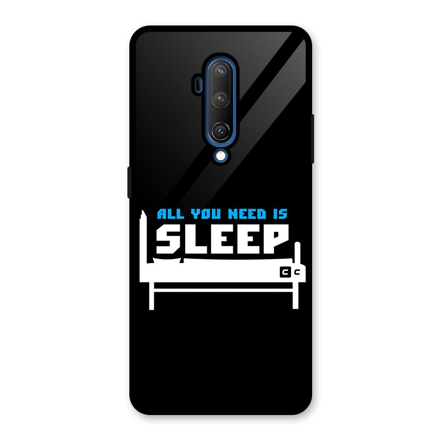 All You Need Sleep Glass Back Case for OnePlus 7T Pro