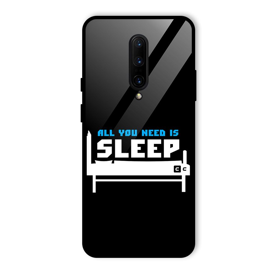 All You Need Sleep Glass Back Case for OnePlus 7 Pro