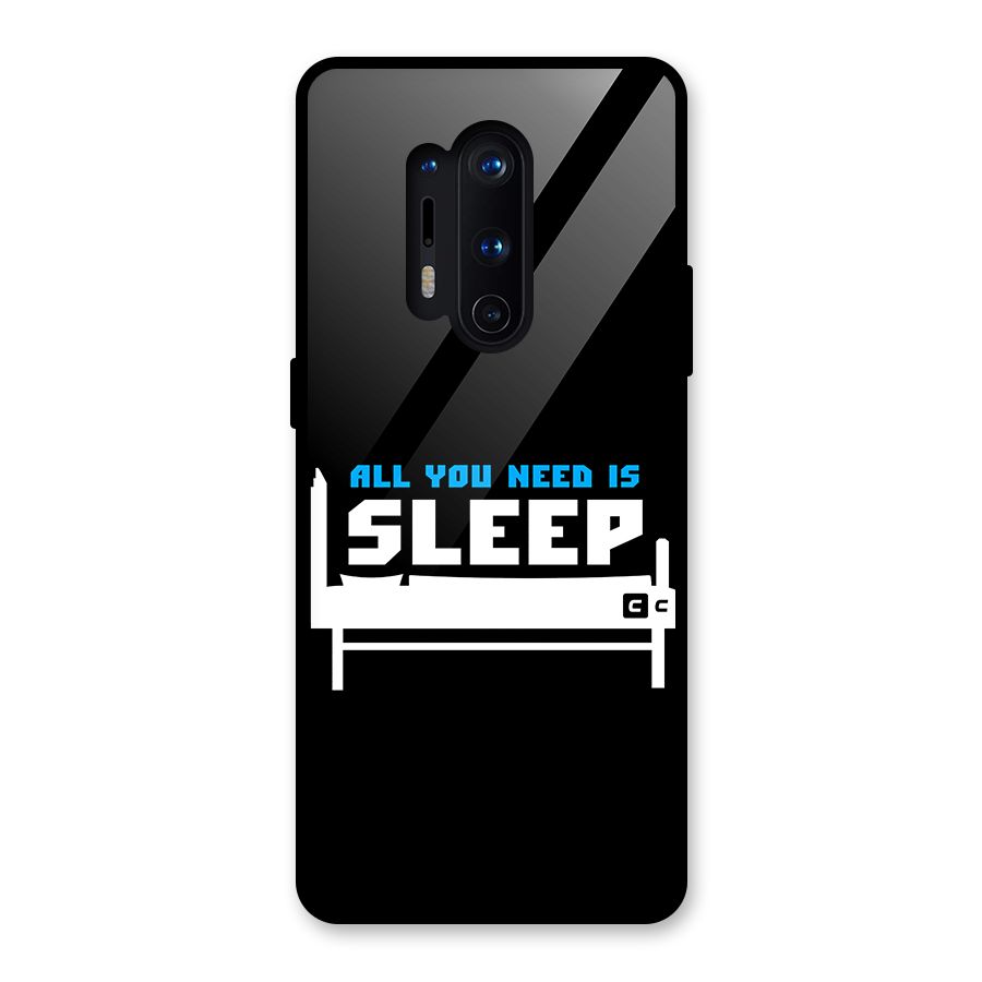 All You Need Sleep Glass Back Case for OnePlus 8 Pro