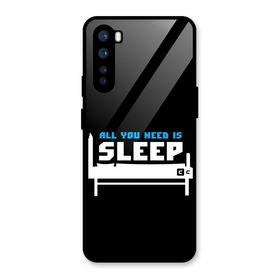 All You Need Sleep Glass Back Case for OnePlus Nord