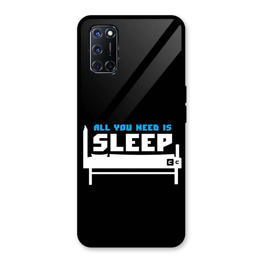 All You Need Sleep Glass Back Case for Oppo A52