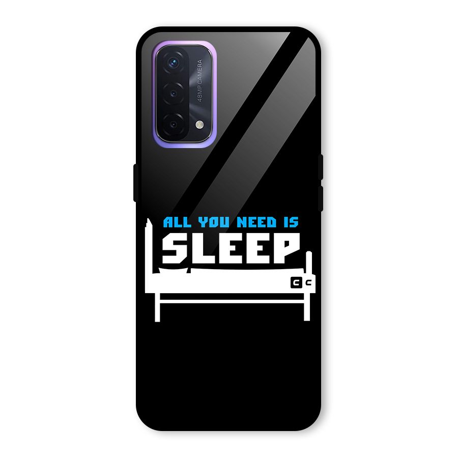 All You Need Sleep Glass Back Case for Oppo A74 5G