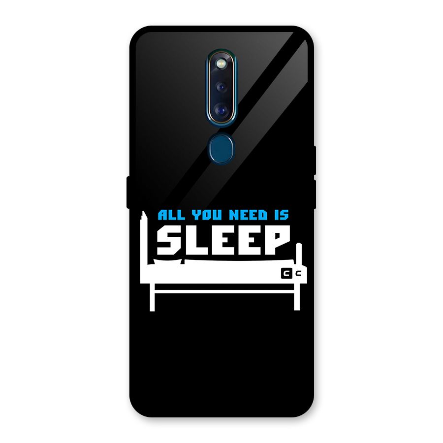 All You Need Sleep Glass Back Case for Oppo F11 Pro