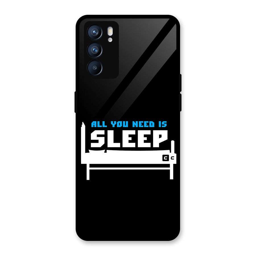 All You Need Sleep Glass Back Case for Oppo Reno6 5G