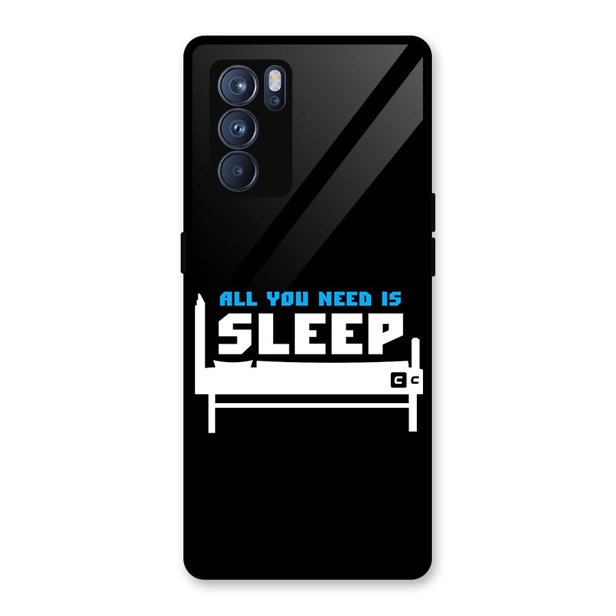 All You Need Sleep Glass Back Case for Oppo Reno6 Pro 5G