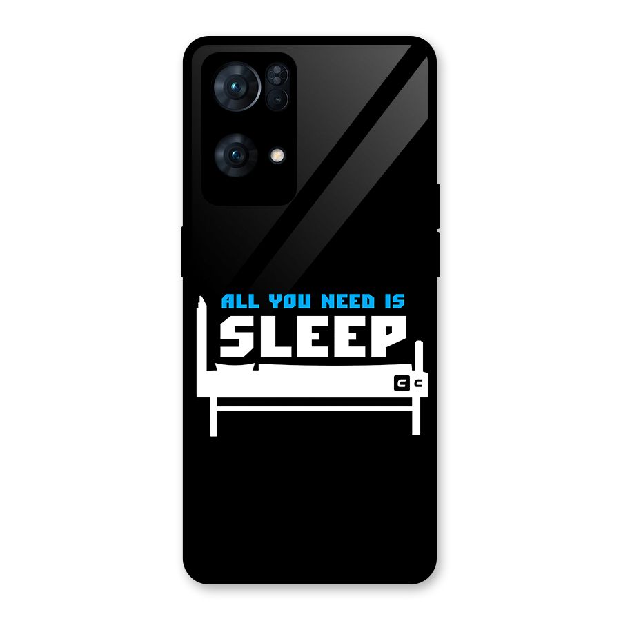 All You Need Sleep Glass Back Case for Oppo Reno7 Pro 5G