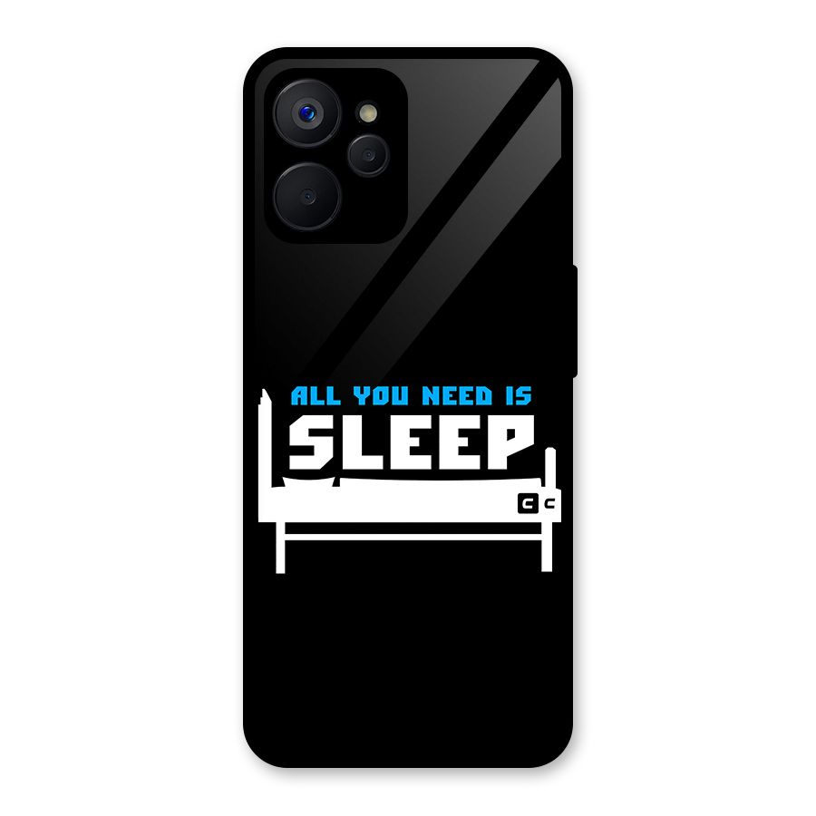 All You Need Sleep Glass Back Case for Realme 9i 5G