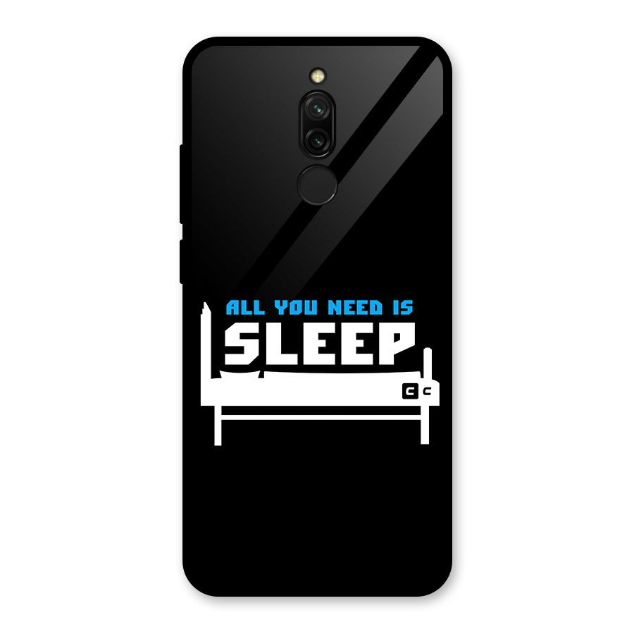 All You Need Sleep Glass Back Case for Redmi 8