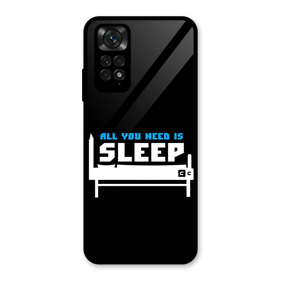 All You Need Sleep Glass Back Case for Redmi Note 11S