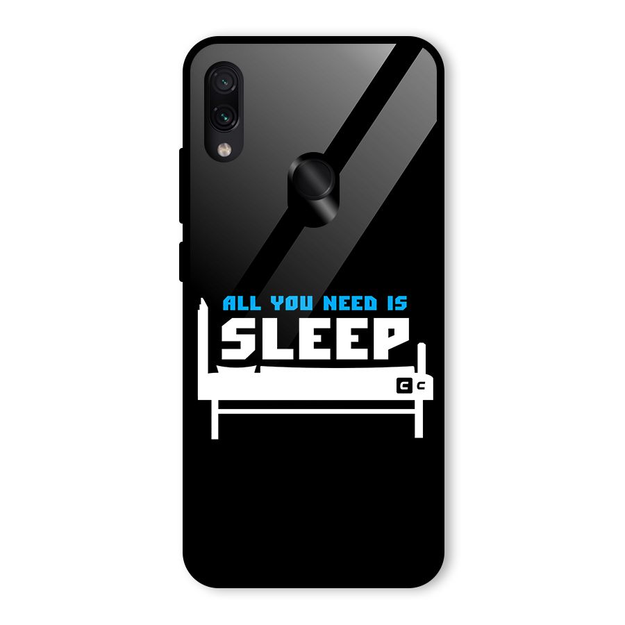 All You Need Sleep Glass Back Case for Redmi Note 7