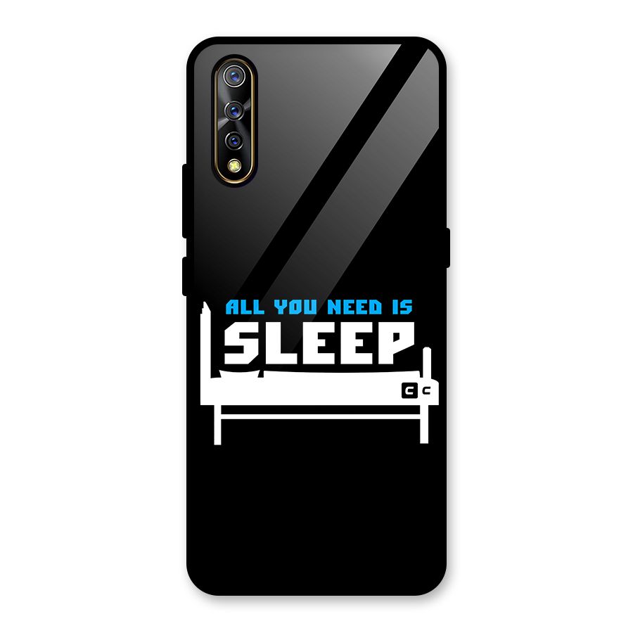 All You Need Sleep Glass Back Case for Vivo S1