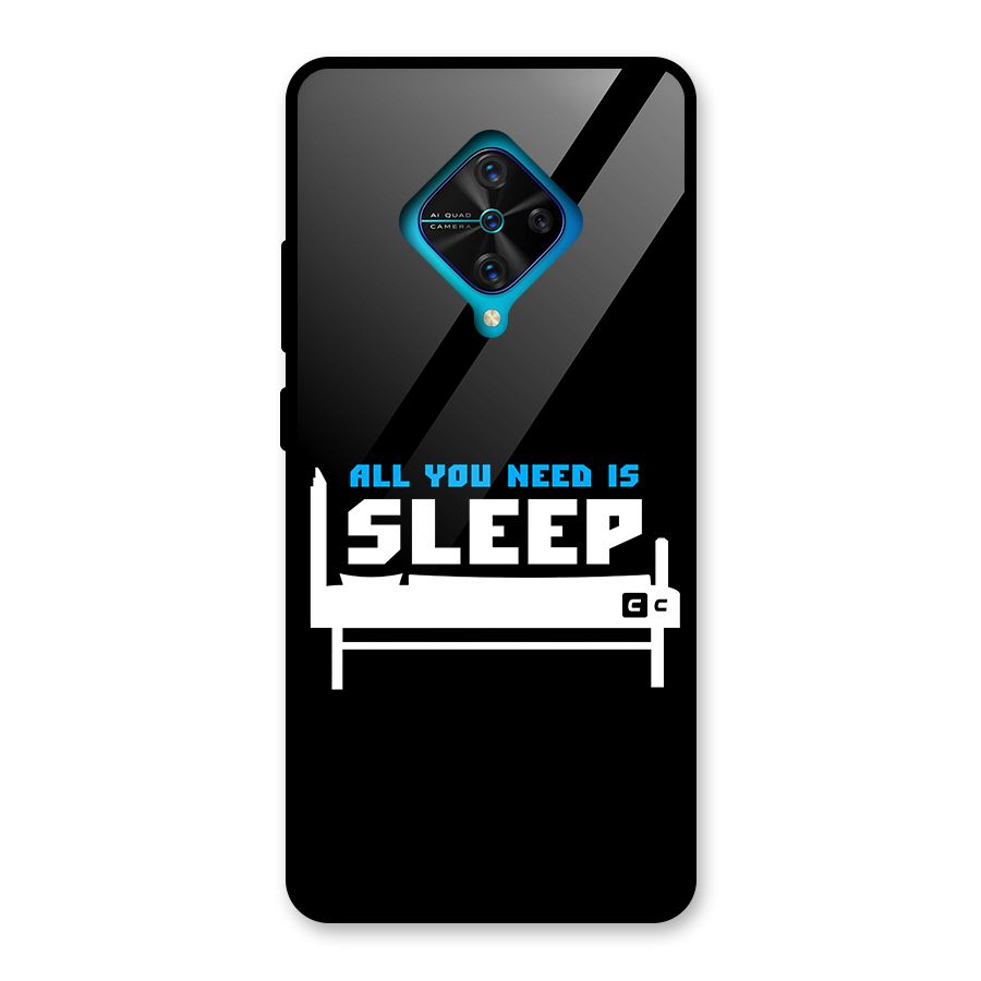 All You Need Sleep Glass Back Case for Vivo S1 Pro