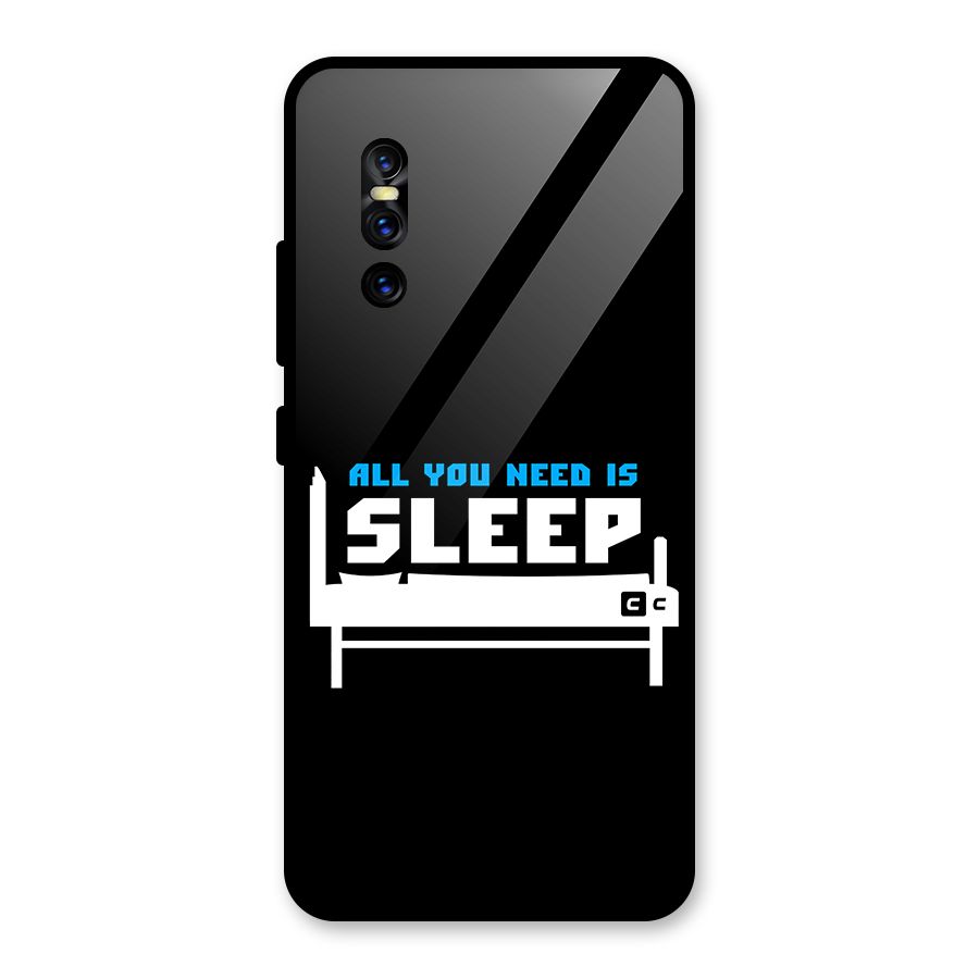 All You Need Sleep Glass Back Case for Vivo V15 Pro