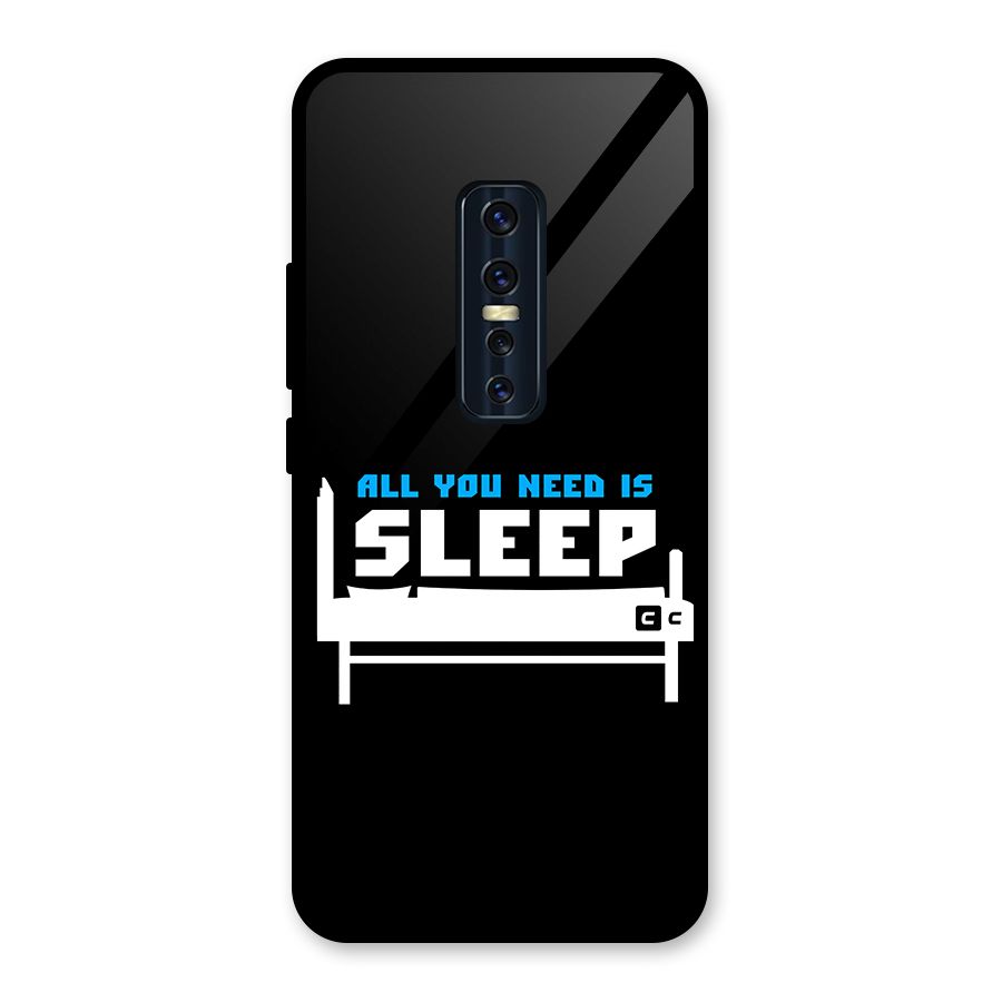 All You Need Sleep Glass Back Case for Vivo V17 Pro