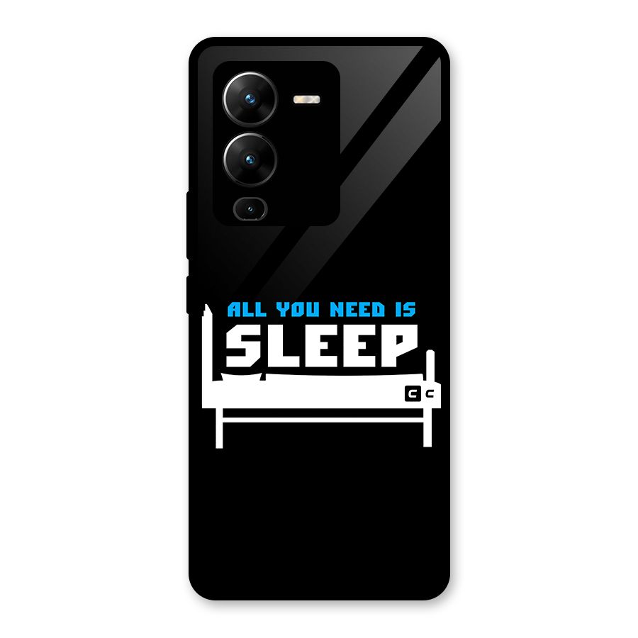 All You Need Sleep Glass Back Case for Vivo V25 Pro