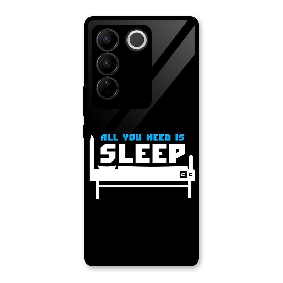 All You Need Sleep Glass Back Case for Vivo V27 Pro