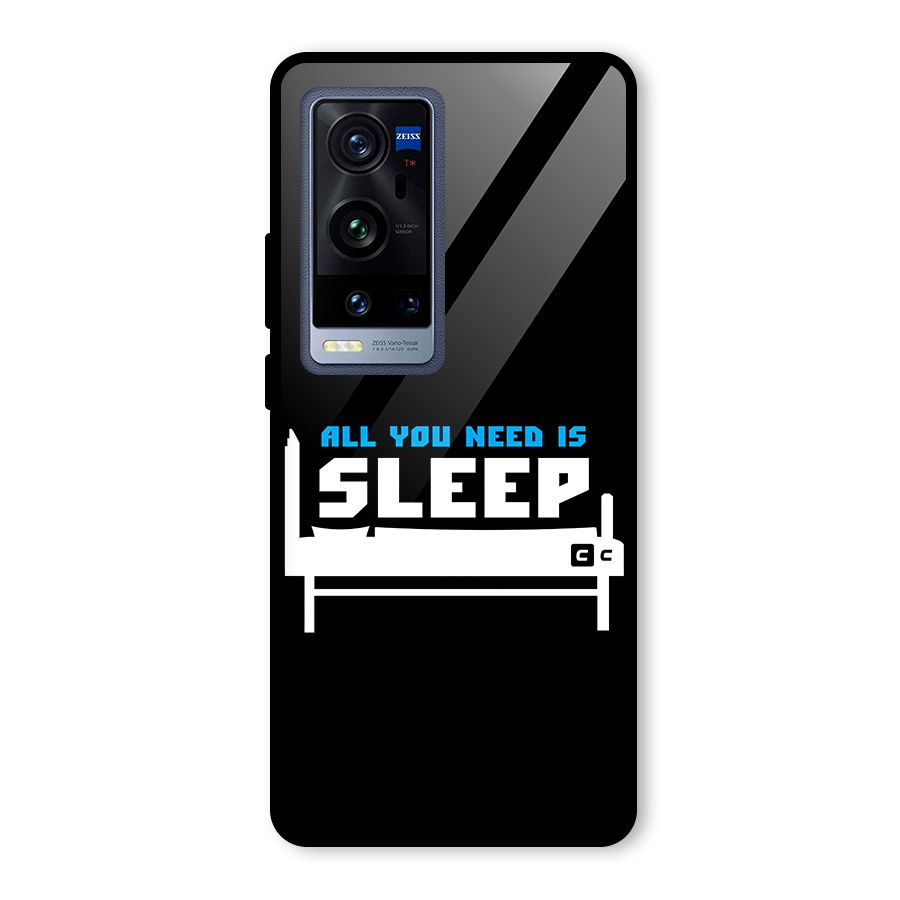 All You Need Sleep Glass Back Case for Vivo X60 Pro Plus