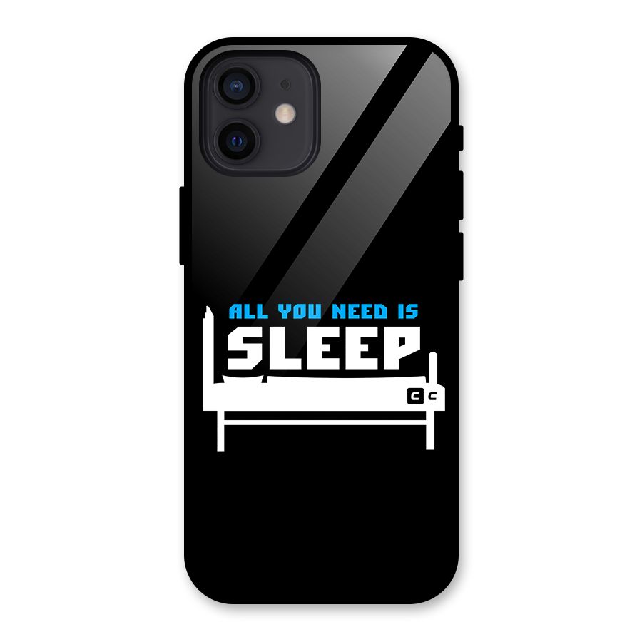 All You Need Sleep Glass Back Case for iPhone 12