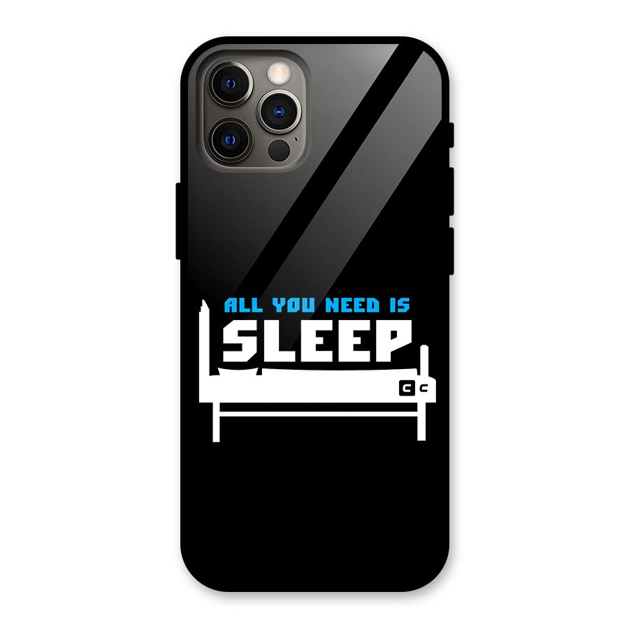 All You Need Sleep Glass Back Case for iPhone 12 Pro