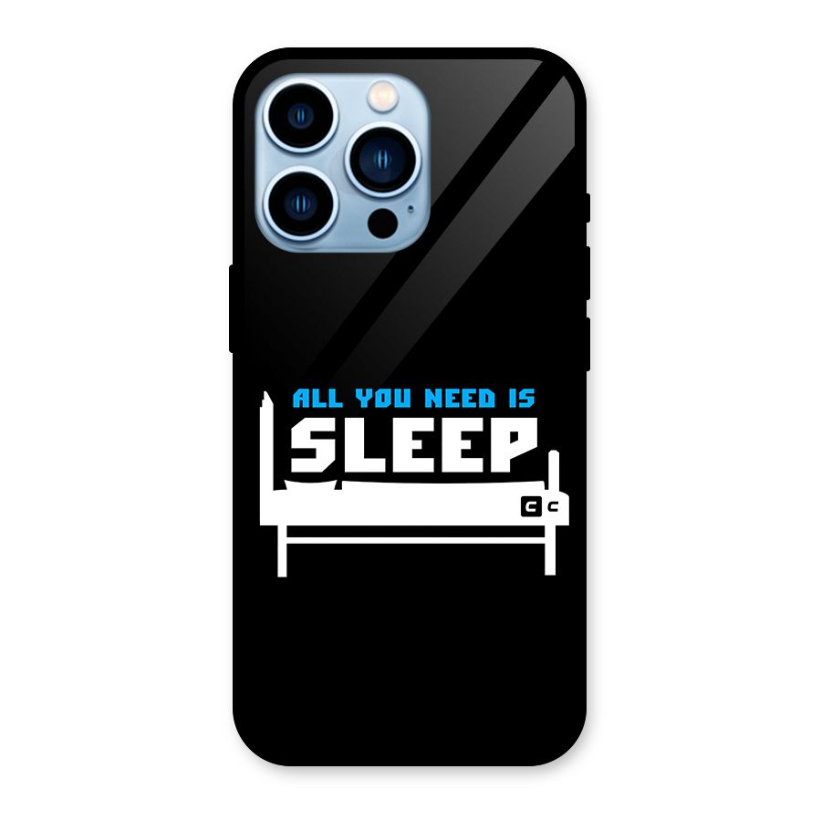 All You Need Sleep Glass Back Case for iPhone 13 Pro