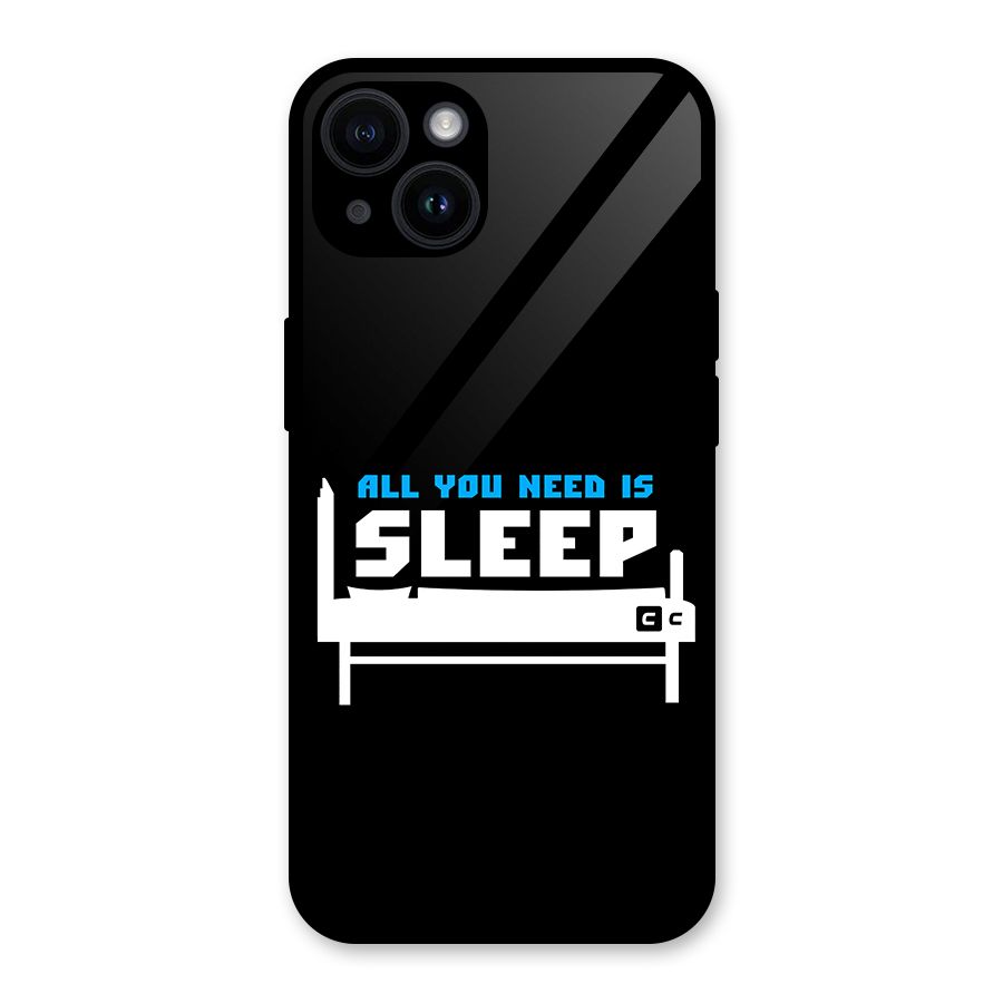 All You Need Sleep Glass Back Case for iPhone 14