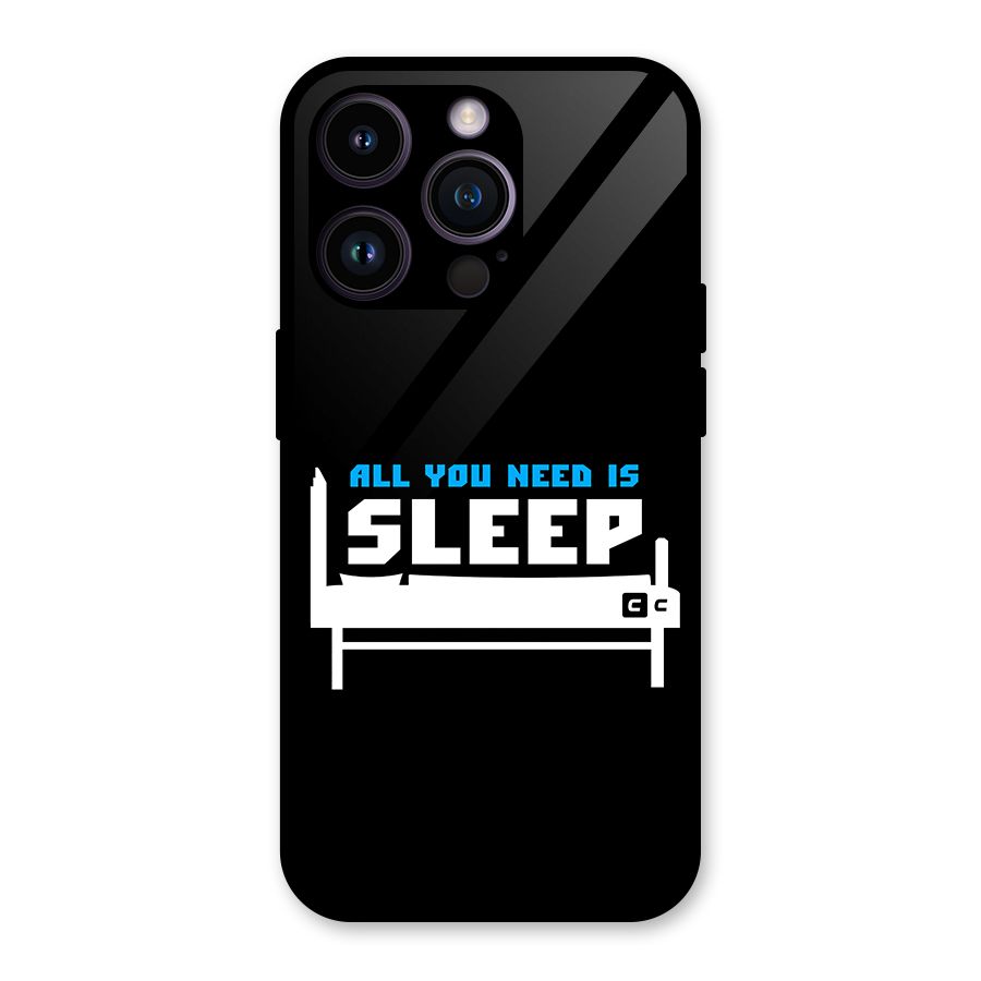 All You Need Sleep Glass Back Case for iPhone 14 Pro