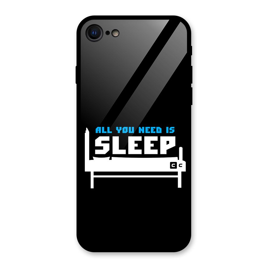 All You Need Sleep Glass Back Case for iPhone 7