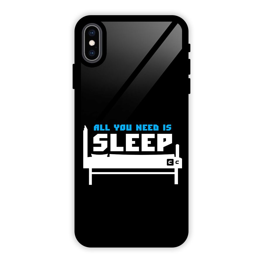 All You Need Sleep Glass Back Case for iPhone XS Max