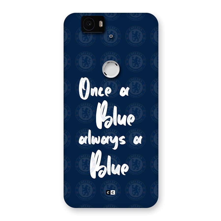 Always A Blue Back Case for Google Nexus 6P