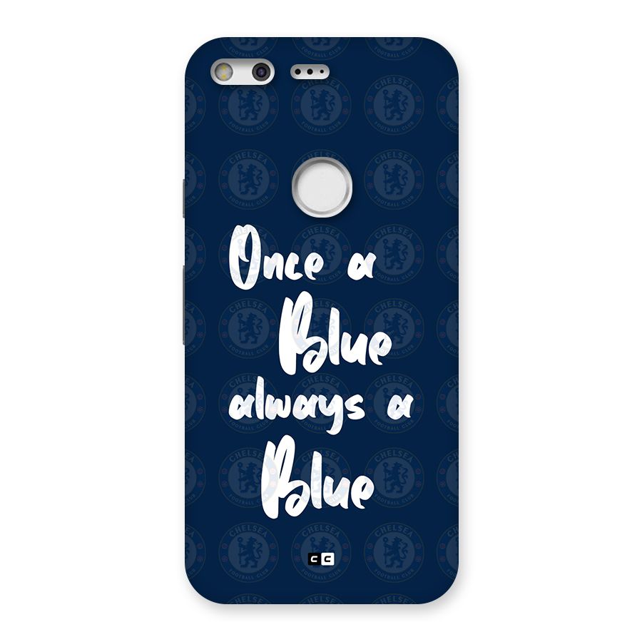 Always A Blue Back Case for Google Pixel