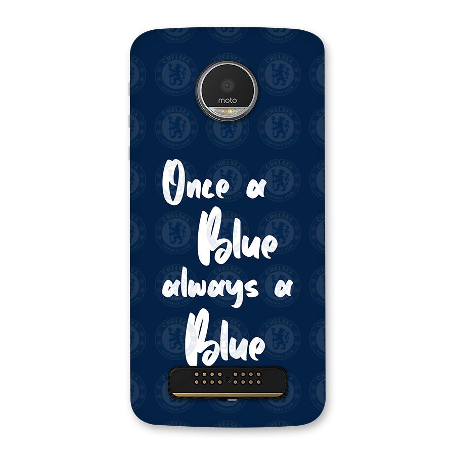 Always A Blue Back Case for Moto Z Play