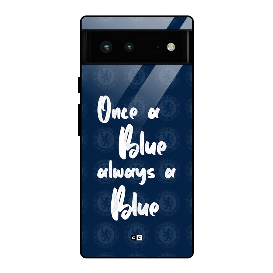 Always A Blue Glass Back Case for Google Pixel 6