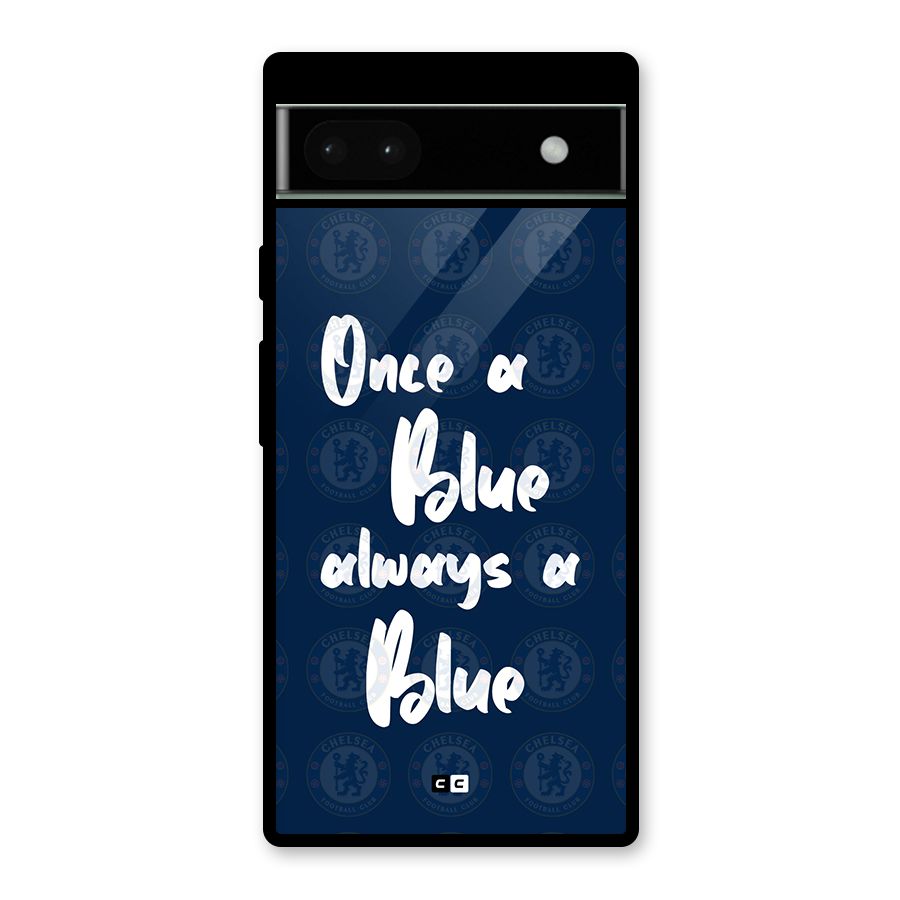 Always A Blue Glass Back Case for Google Pixel 6a