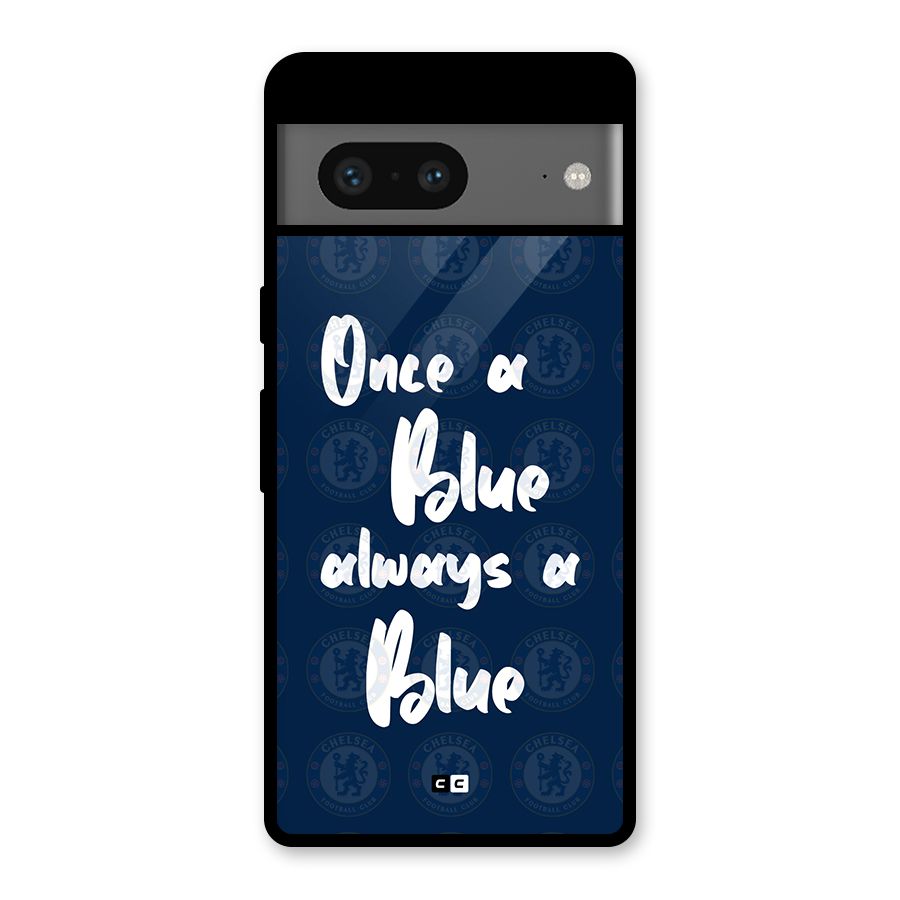 Always A Blue Glass Back Case for Google Pixel 7