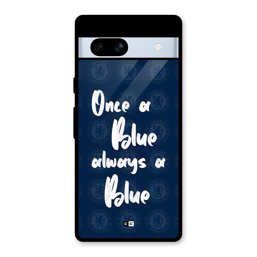 Always A Blue Glass Back Case for Google Pixel 7a