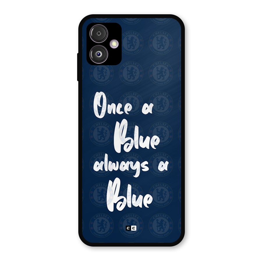 Always A Blue Metal Back Case for Galaxy F14