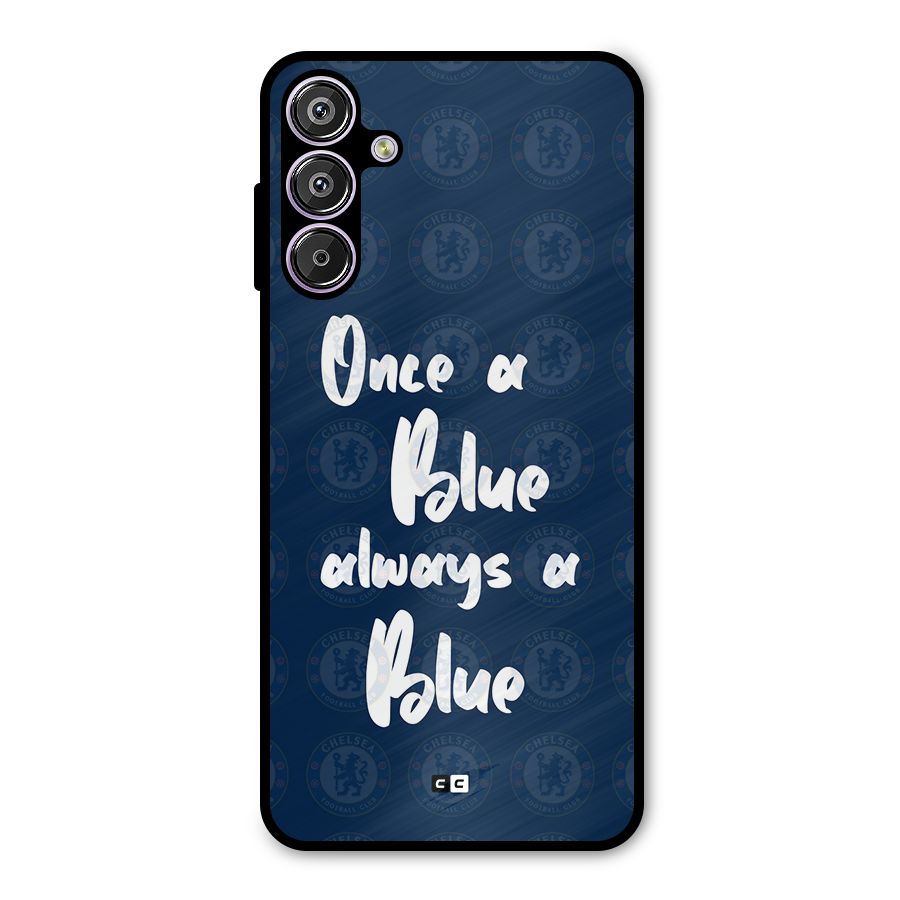 Always A Blue Metal Back Case for Galaxy M15