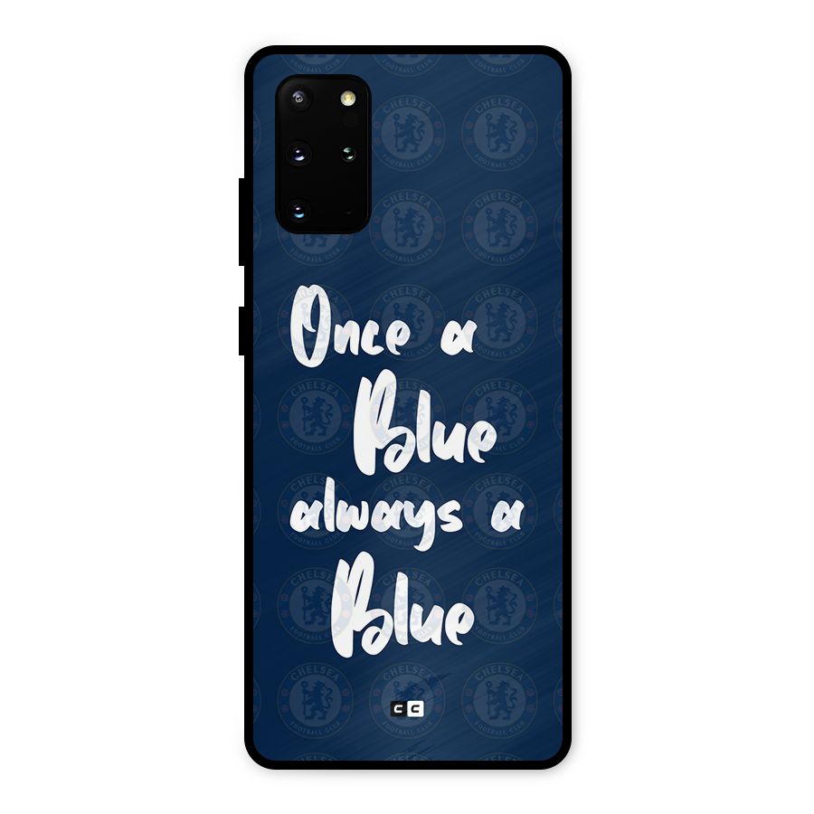 Always A Blue Metal Back Case for Galaxy S20 Plus
