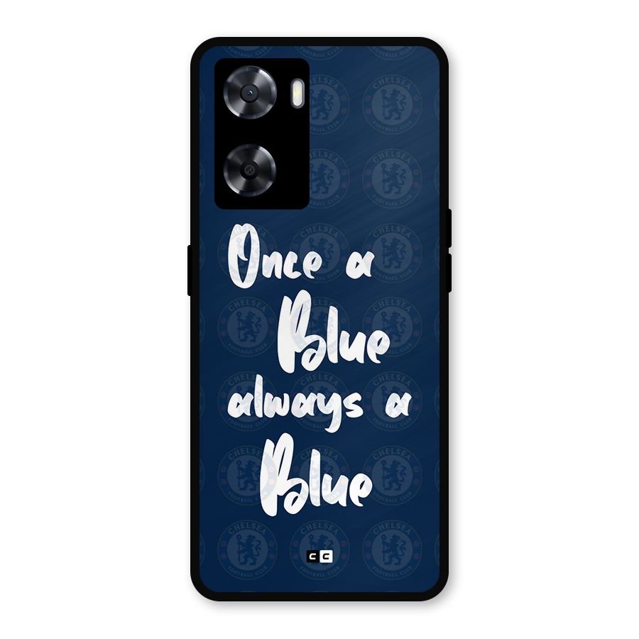 Always A Blue Metal Back Case for Oppo A77s
