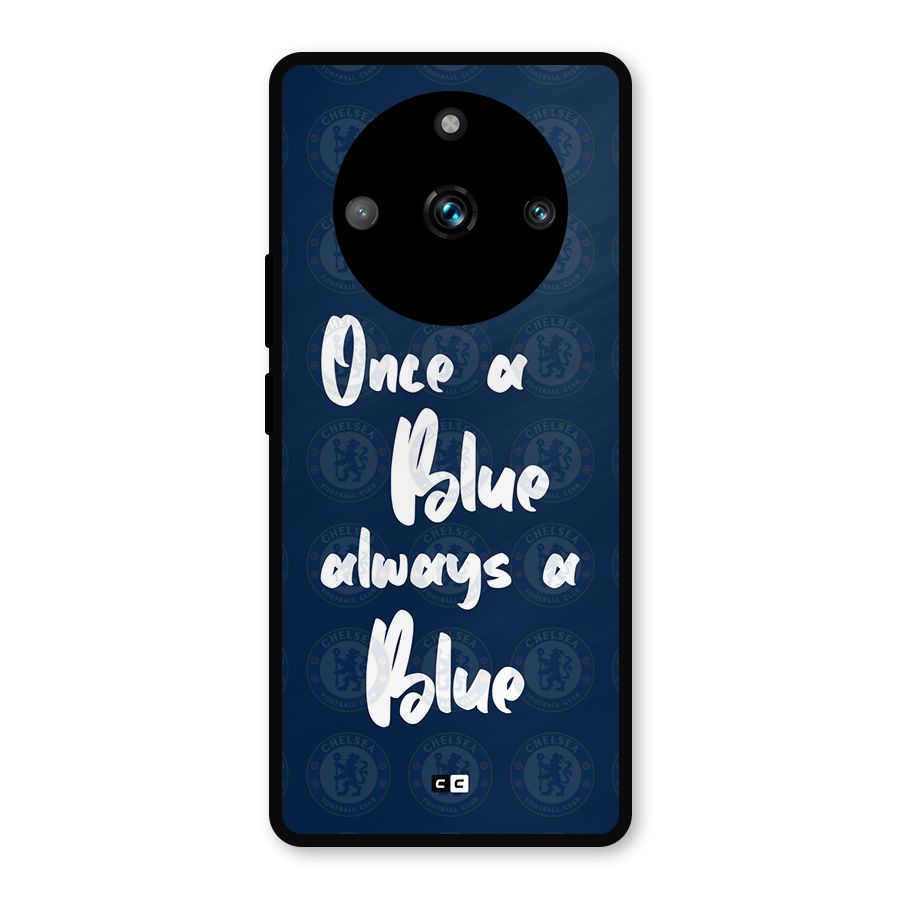 Always A Blue Metal Back Case for Realme 11 Pro Plus