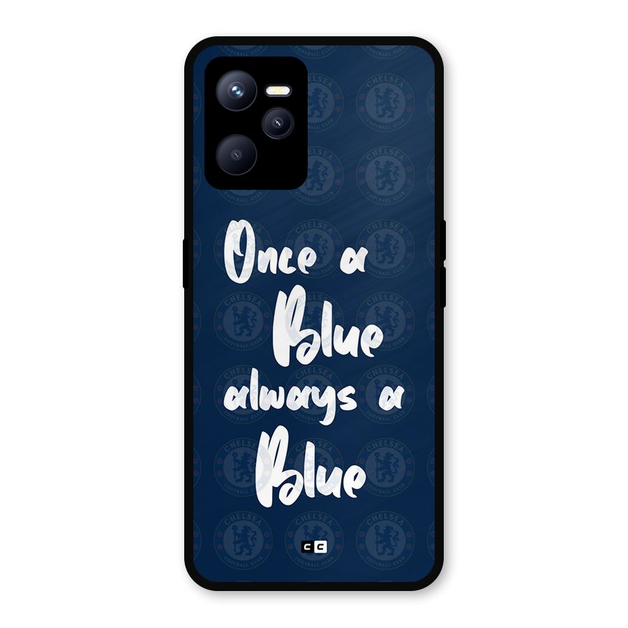 Always A Blue Metal Back Case for Realme C35
