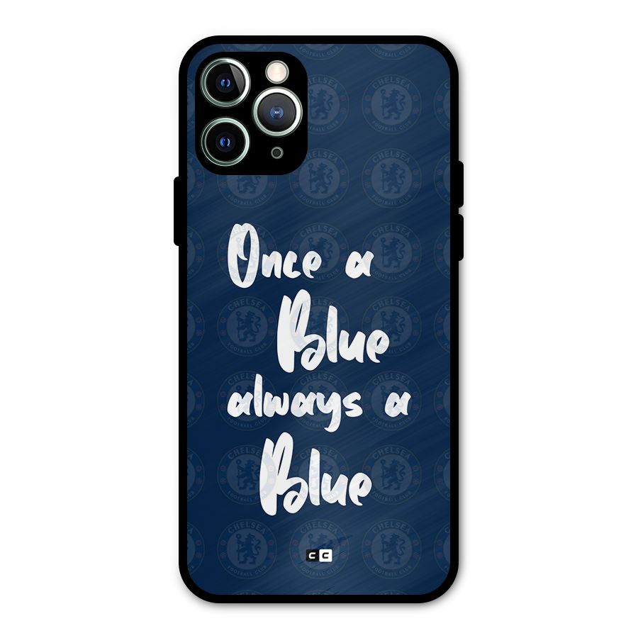 Always A Blue Metal Back Case for iPhone 11 Pro Max