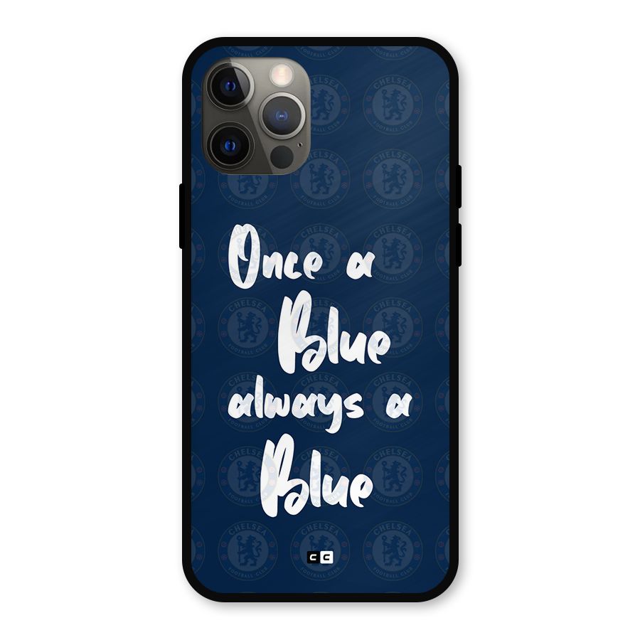 Always A Blue Metal Back Case for iPhone 12 Pro