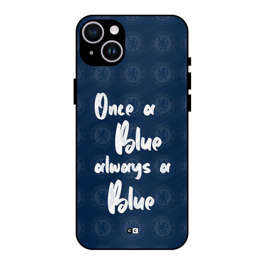 Always A Blue Metal Back Case for iPhone 14 Plus